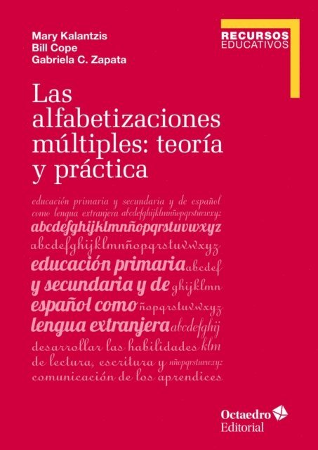 Gabriela C. Zapata, Bill Cope, Mary Kalantzis - Las alfabetizaciones múltiples: teoría y práctica, E-bok