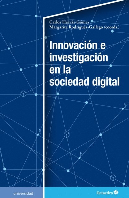 Margarita Rodriguez Gallego, Carlos Hervas Gomez - Innovación e investigación en la sociedad digital, E-bok