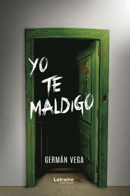 German Vega - Yo te maldigo, E-bok