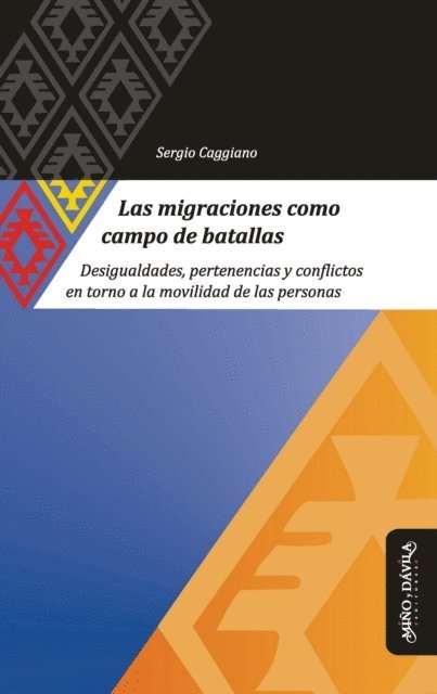 Sergio Caggiano - Las migraciones como campo de batallas, E-bok