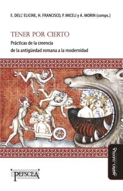 Constanza Cavallero, Ismael del Olmo, Dolores Castro, Rodrigo Laham-Cohen, Jean Wirth, Jean-Claude Schmitt, John Scheid, Alejandro Morin, Paola Miceli, Hector Francisco, Eleonora Dell'Elicine - Tener por cierto, E-bok