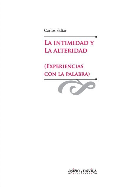 Carlos Skliar - La intimidad y la alteridad (experiencias con la palabra), E-bok. Tillgänglighet: Lägg i varukorg