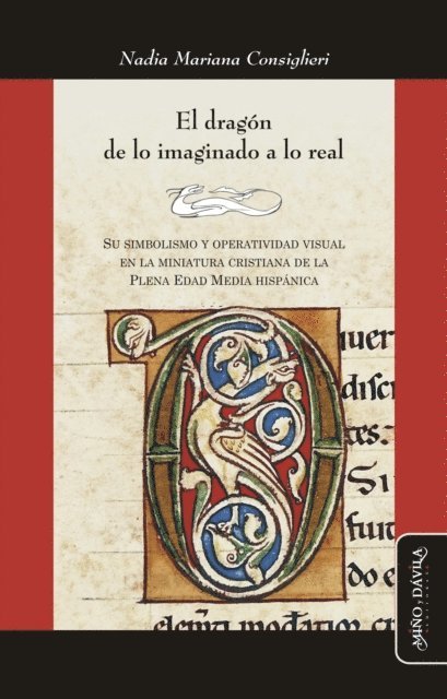 Nadia Mariana Consiglieri - El dragón. De lo imaginado a lo real, E-bok