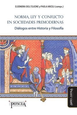Paola Miceli, Héctor Francisco, Andrea Paul - Norma, Ley y conflicto en sociedades premodernas, Häftad
