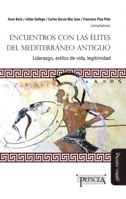 Francisco Pina Polo, Hans Beck, Carlos Garcia Mac Gaw, Julian Gallego - Encuentros con las élites del Mediterráneo antiguo, E-bok