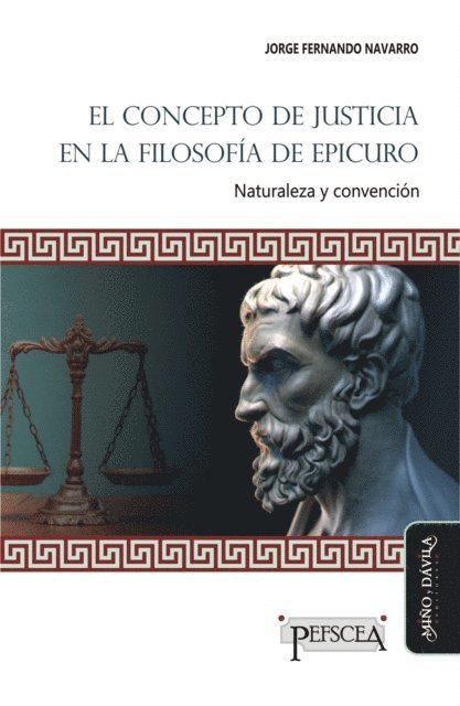 Jorge Fernando Navarro - El concepto de justicia en la filosofía de Epicuro, E-bok