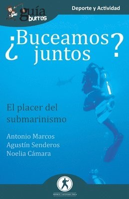 Antonio Marcos, Noelia Cámara - GuíaBurros ¿Buceamos juntos?, Häftad