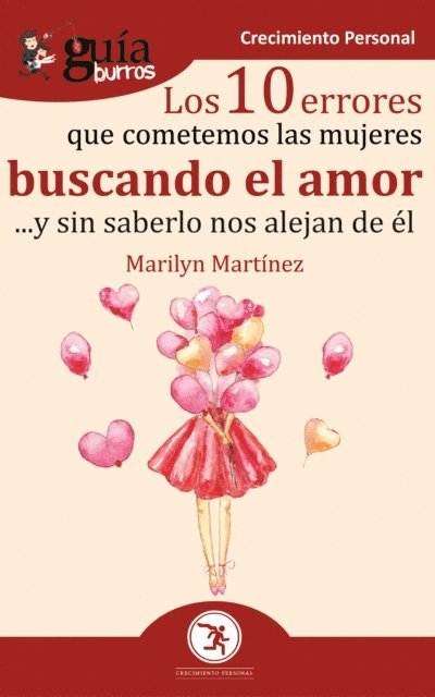 Marilyn Martinez - GuíaBurros Los 10 errores que cometemos las mujeres buscando el amor, E-bok