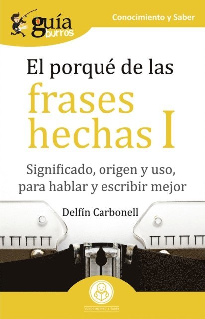 Delfin Carbonell - GuíaBurros El porqué de las frases hechas I, E-bok