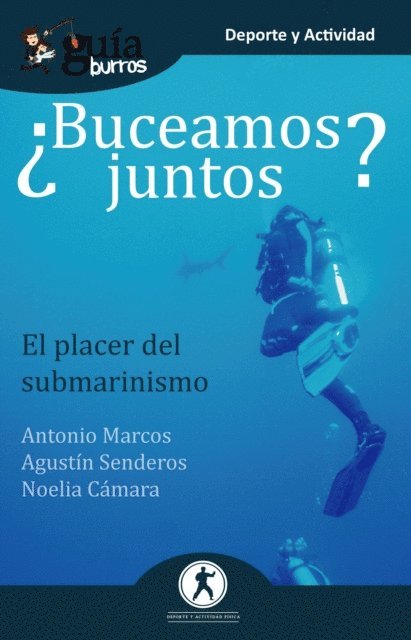 Noelia Camara, Antonio Marcos, Agustin Senderos - GuíaBurros ¿Buceamos juntos?, E-bok. Tillgänglighet: Lägg i varukorg
