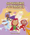 Instrucciones Para Convertirse En Superheroinas Y Superheroes