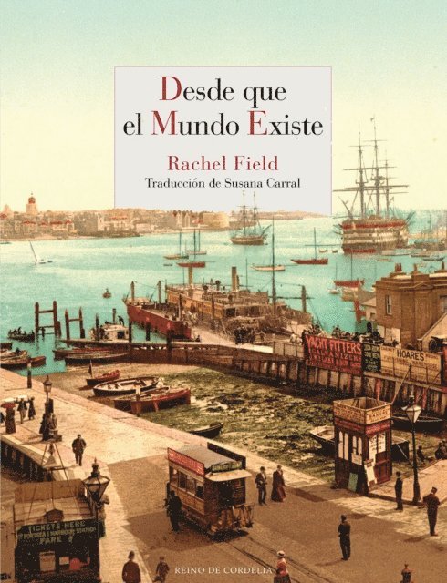 Rachel Field - Desde que el mundo existe, E-bok