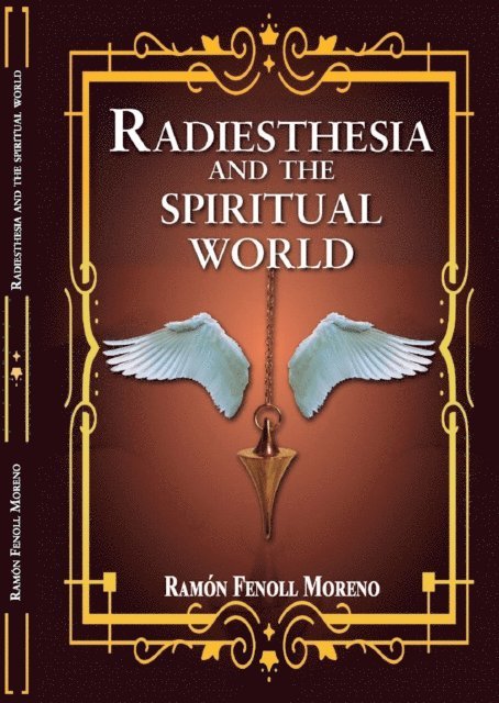 Ramon Fenoll Moreno - Radiesthesia and the Spiritual World, E-bok