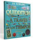 Quidditch a Través de Los Tiempos. Edición Ilustrada / Quidditch Through the Ages: The Illustrated Edition
