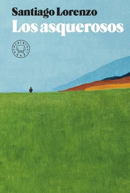 Santiago Lorenzo - Los asquerosos, E-bok