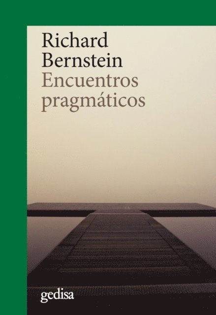 Richard Bernstein - Encuentros pragmáticos, E-bok