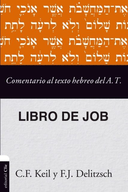 Franz Julius Delitzsch, Carl Friedrich Keil - Comentario al texto hebreo del Antiguo Testamento - Job, E-bok