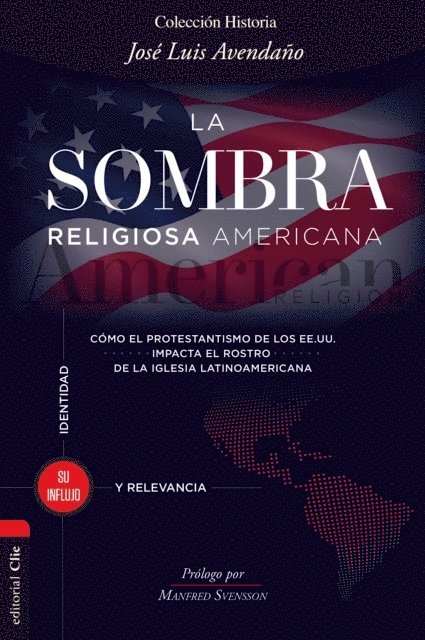 Jose Luis Avendano - La sombra religiosa americana, E-bok