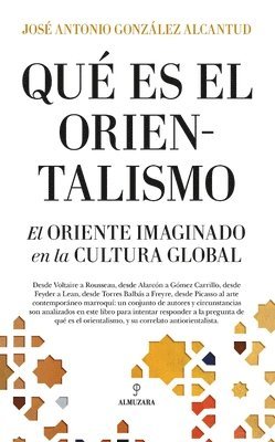 Jose Antonio Gonzalez Alcantud - Que Es El Orientalismo?, Häftad