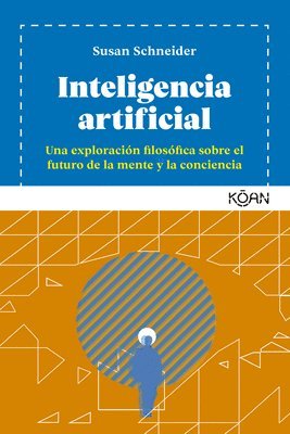 Susan Schneider - Inteligencia Artificial, Häftad. Tillgänglighet: Tillfälligt slut