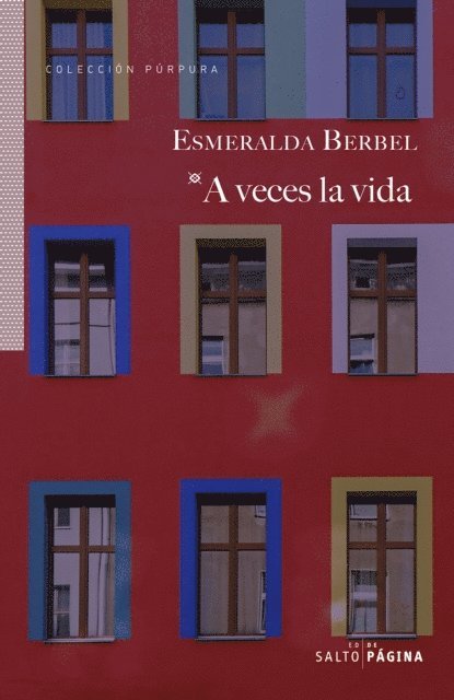 Esmeralda Berbel - A veces la vida, E-bok