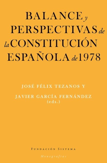 Javier Garcia Fernandez, Jose Felix Tezanos - Balance y perspectivas de la Constitución española de 1978, E-bok