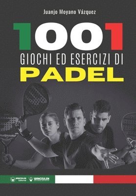 Juanjo Moyano Vázquez - 1001 giochi ed esercizi di Padel, Häftad. Tillgänglighet: Lägg i varukorg
