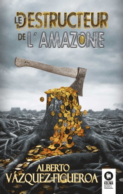 Alberto Vazquez-Figueroa - Le destructeur de l'Amazonie, E-bok