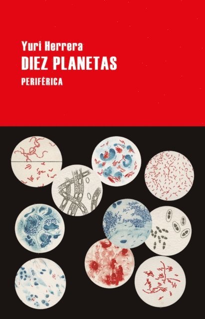 Yuri Herrera - Diez planetas, E-bok