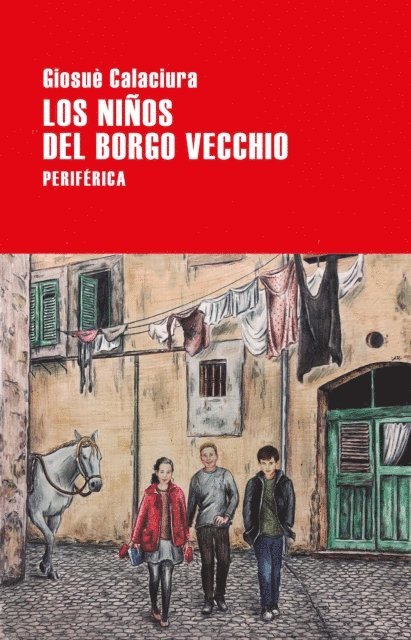 Giosue Calaciura - Los niños del Borgo Vecchio, E-bok