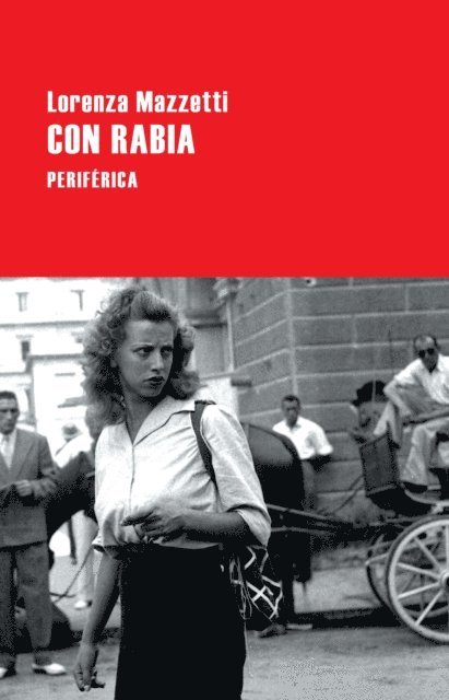 Lorenza Mazzetti - Con rabia, E-bok