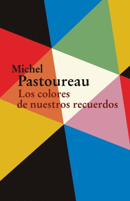 Michel Pastoureau - Los colores de nuestros recuerdos, E-bok