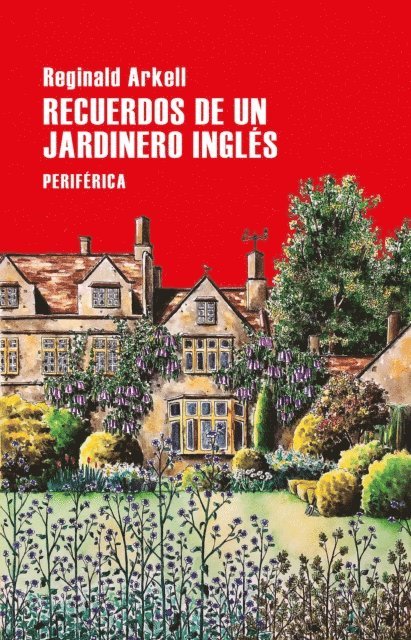 Reginald Arkell - Recuerdos de un jardinero inglés, E-bok