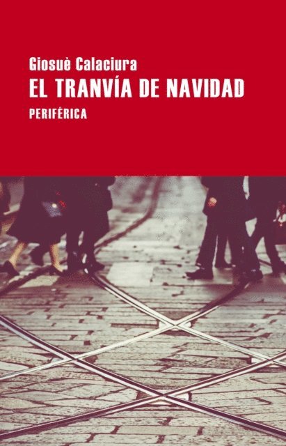 Giosue Calaciura - El tranvía de Navidad, E-bok