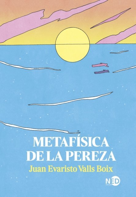 Juan Evaristo Valls Boix - Metafísica de la pereza, E-bok