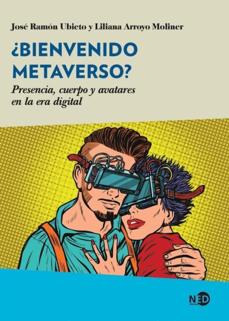 Liliana Arroyo Moliner, Jose Ramon Ubieto - ¿Bienvenido Metaverso?, E-bok