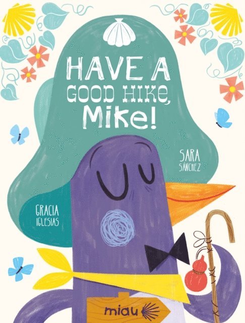 Gracia Iglesias - Have a good hike, Mike, E-bok