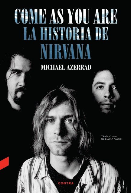 Michael Azerrad - Come as You Are: La historia de Nirvana, E-bok