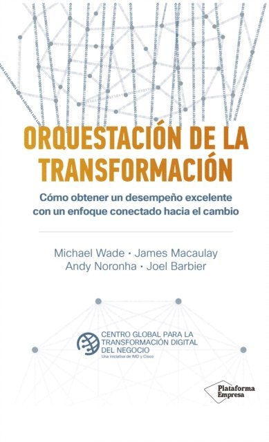 Joel Barbier, Andy Noronha, James Macaulay, Michael Wade - Orquestación de la transformación, E-bok