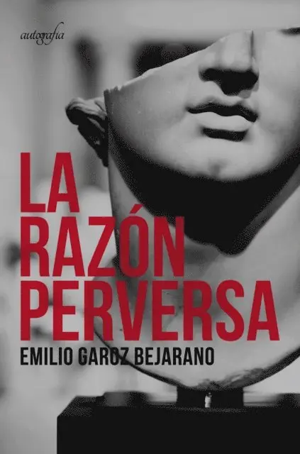 Emilio Garoz Bejarano - La razón perversa, E-bok. Tillgänglighet: Lägg i varukorg