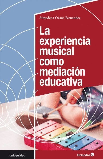 Almudena Ocana Fernandez - La experiencia musical como mediación educativa, E-bok