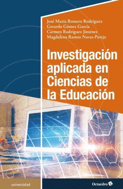 Magdalena Ramos Navas-Parejo, Carmen Rodriguez Jimenez, Gerardo Gomez Garcia, Jose Maria Romero Rodriguez - Investigación aplicada en Ciencias de la Educación, E-bok