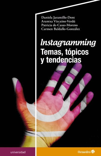 Carmen Baldallo Gonzalez, Patricia de Casas Moreno, Arantxa Vizcaino Verdu, Daniela Jaramillo Dent - Instagramming, E-bok
