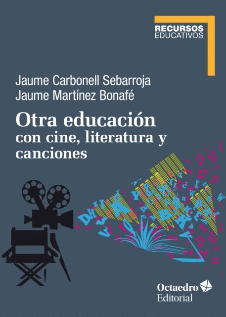 Jaume Martinez Bonafe, Jaume Carbonell Sebarroja - Otra educación con cine, literatura y canciones, E-bok