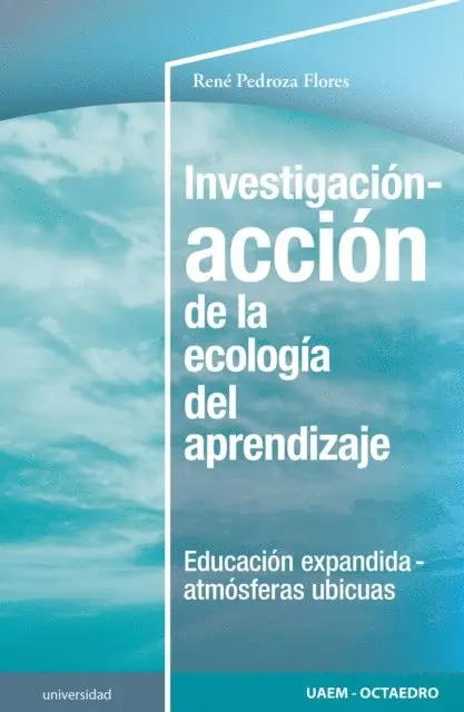 Rene Pedroza Flores - Investigación-acción de la ecología del aprendizaje, E-bok. Tillgänglighet: Lägg i varukorg