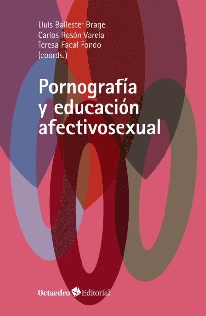 Carlos Roson Varela, Teresa Facal Fondo, Lluis Ballester Brage - Pornografía y educación afectivosexual, E-bok