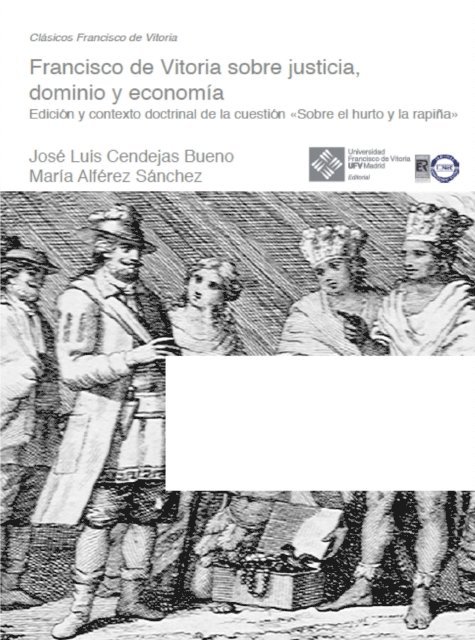Maria Alferez Sanchez, Jose Luis Cendejas Bueno - Francisco de Vitoria sobre justicia, dominio y economia, E-bok
