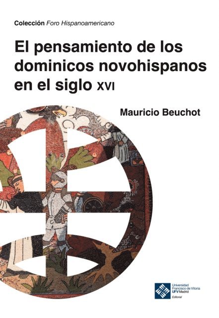 Mauricio Beuchot - El pensamiento de los dominicos novohispanos e el siglo XVI, E-bok