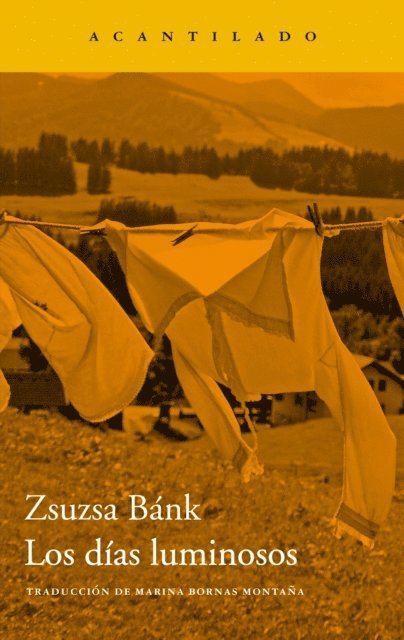 Zsuzsa Bank - Los días luminosos, E-bok