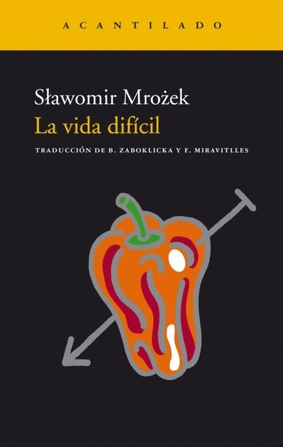 Slawomir Mrozek - La vida difícil, E-bok